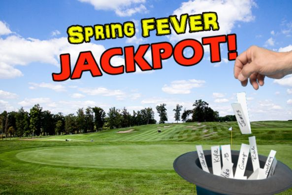 Spring Fever Jackpot!